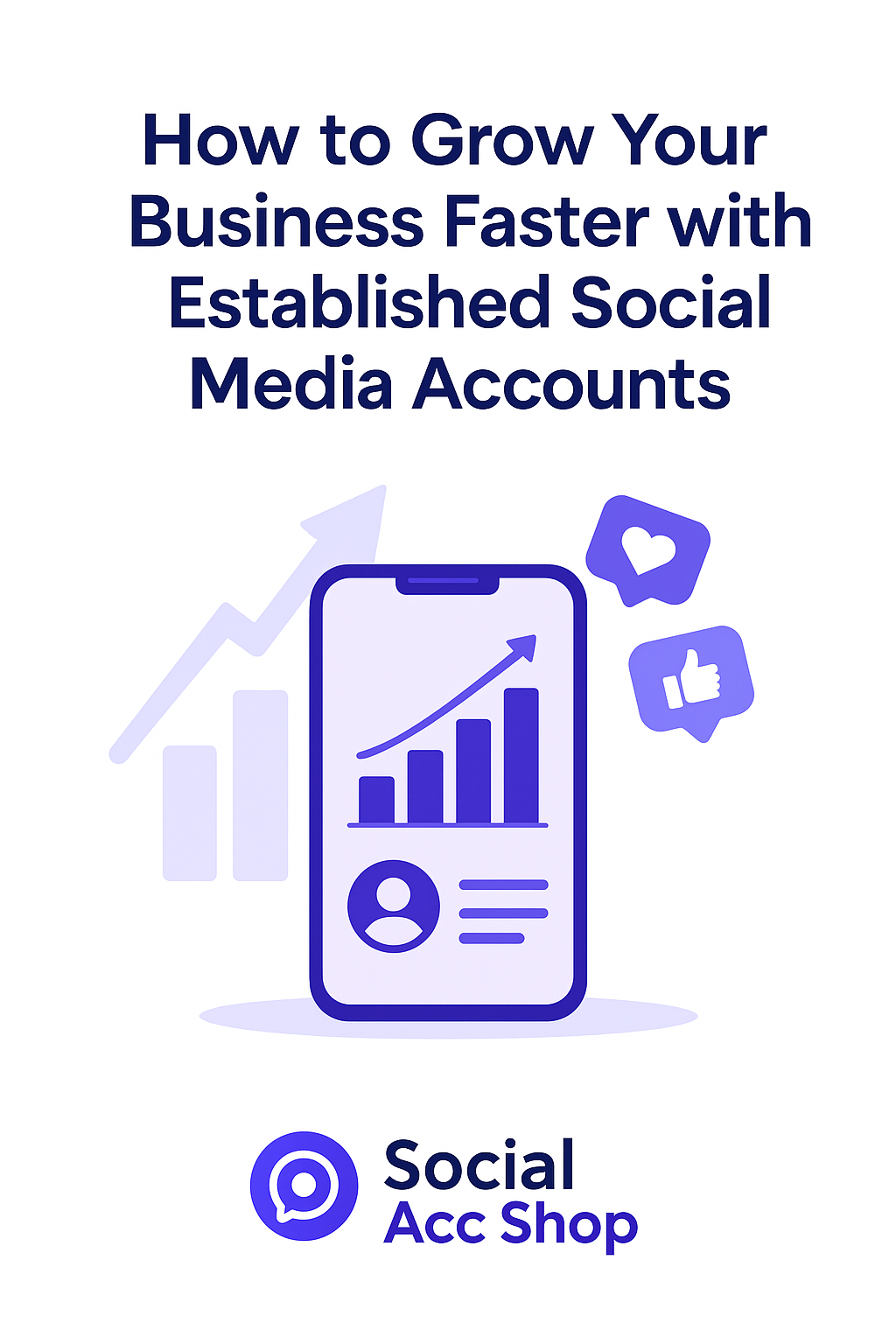 📢 How to Grow Your Business Faster with Established Social Media Accounts